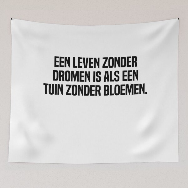 Item preview, Een Leven Zonder Dromen Is Als Een Tuin Zonder Bloemen designed and sold by melshirt-shop.