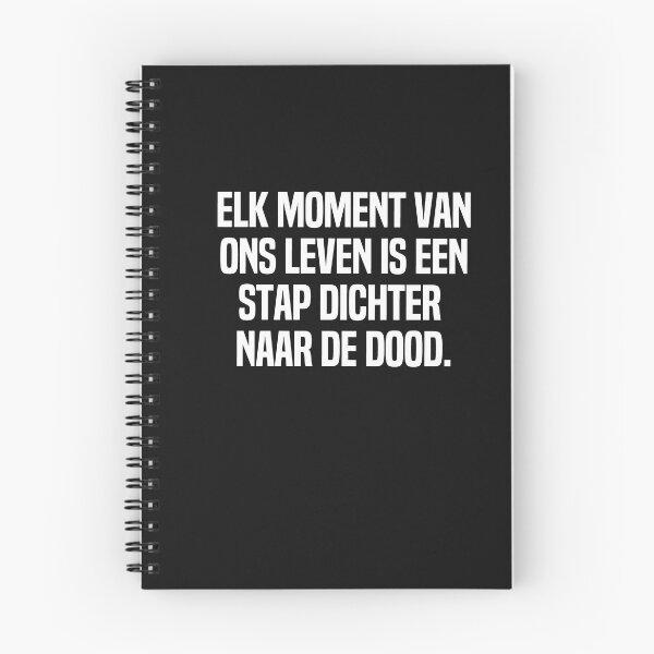 Item preview, Elk Moment Van Ons Leven Is Een Stap Dichter Naar De Dood designed and sold by melshirt-shop.