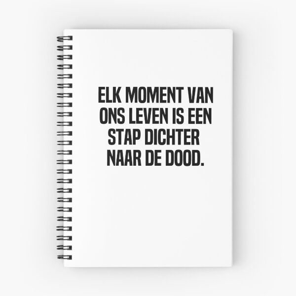 Item preview, Elk Moment Van Ons Leven Is Een Stap Dichter Naar De Dood designed and sold by melshirt-shop.