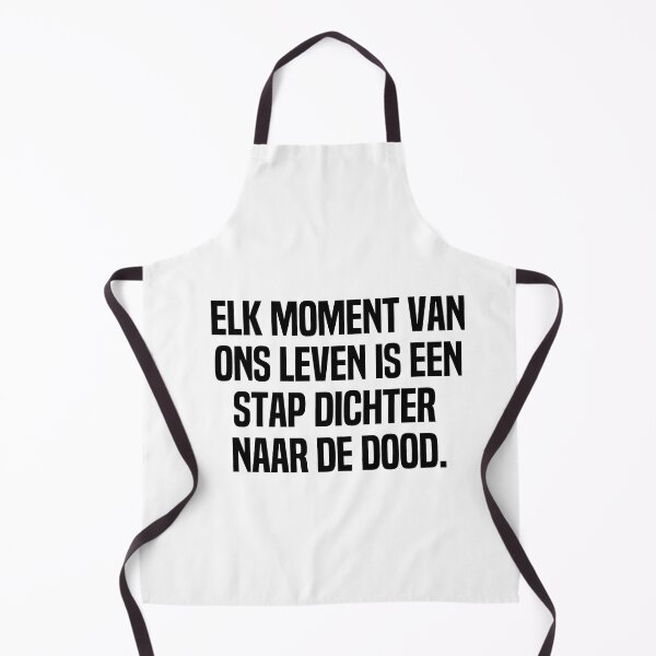 Item preview, Elk Moment Van Ons Leven Is Een Stap Dichter Naar De Dood designed and sold by melshirt-shop.