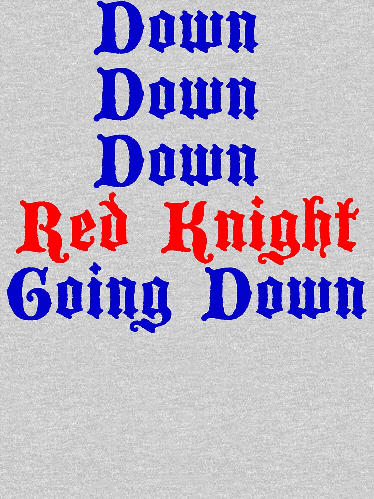 "Down Down Down Red Knight Going Down " Tshirt for Sale by movie