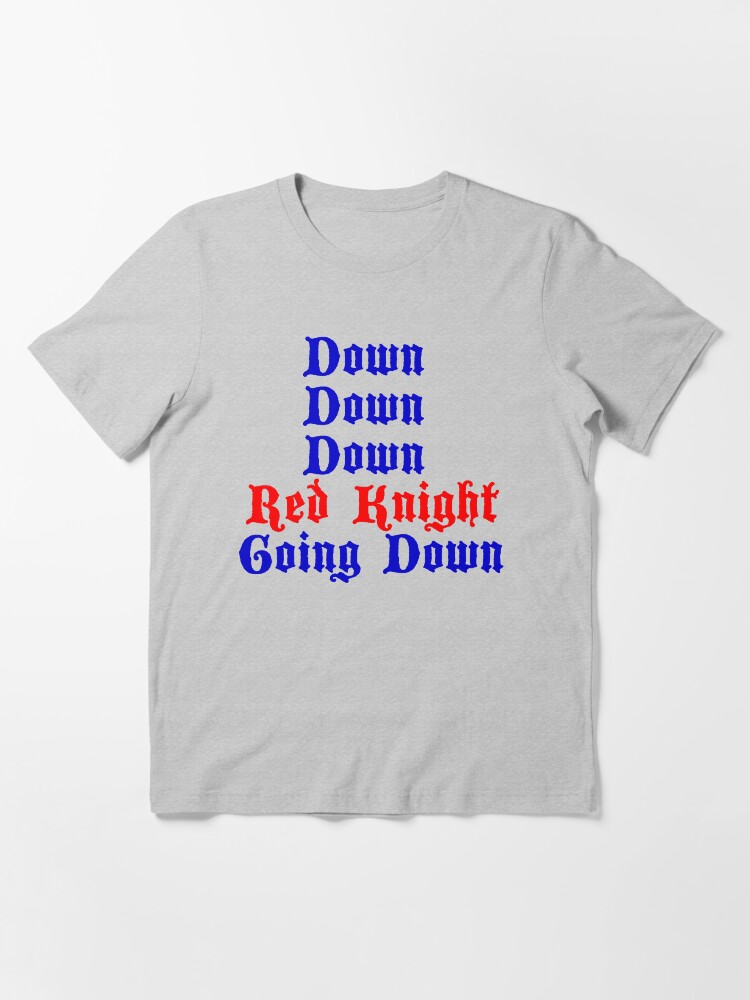 "Down Down Down Red Knight Going Down " Tshirt for Sale by movie