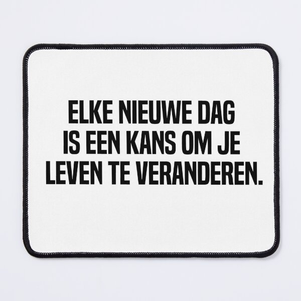 Item preview, Elke Nieuwe Dag Is Een Kans Om Je Leven Te Veranderen designed and sold by melshirt-shop.