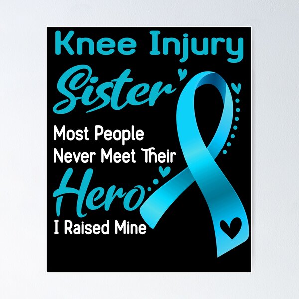 Item preview, Knee Injury Sister Most People Never Meet Their Hero I Raise Mine designed and sold by tenjun16.