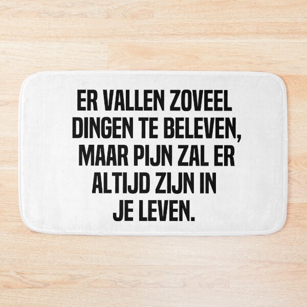 Item preview, Er Vallen Zoveel Dingen Te Beleven Maar Pijn Zal Er Altijd Zijn In Je Leven designed and sold by melshirt-shop.