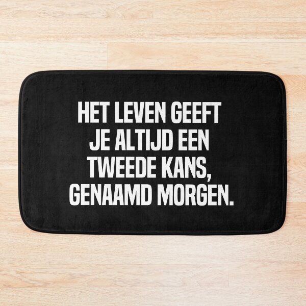 Item preview, Het Leven Geeft Je Altijd Een Tweede Kans Genaamd Morgen designed and sold by melshirt-shop.