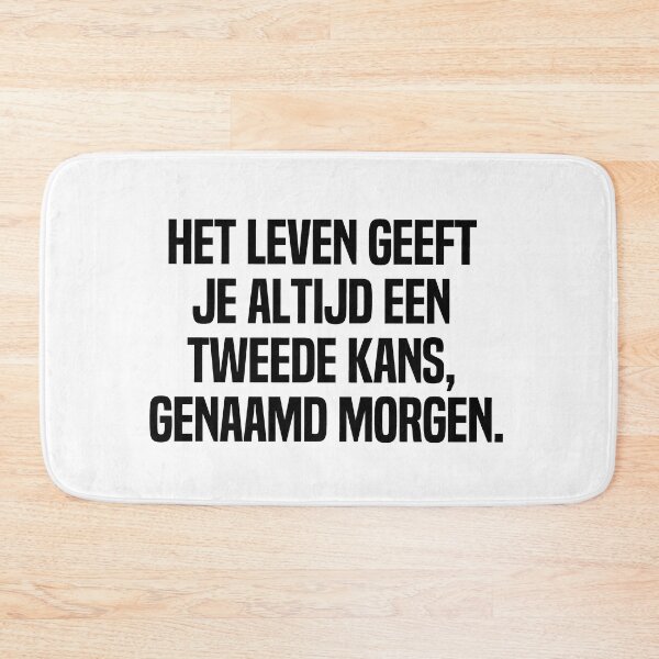 Item preview, Het Leven Geeft Je Altijd Een Tweede Kans Genaamd Morgen designed and sold by melshirt-shop.