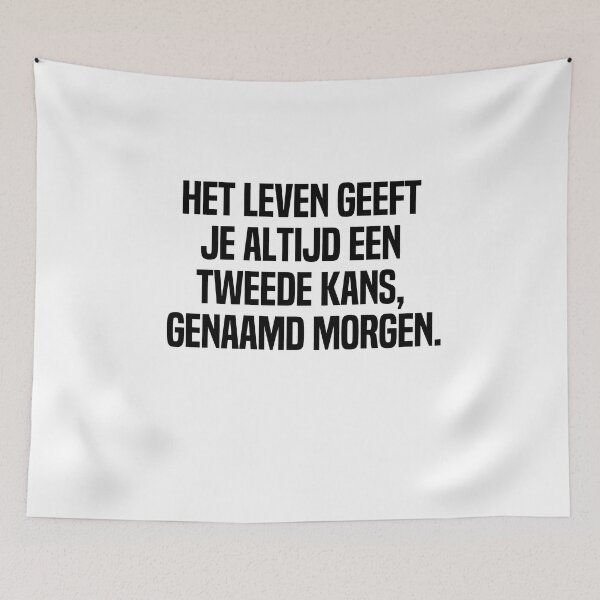Item preview, Het Leven Geeft Je Altijd Een Tweede Kans Genaamd Morgen designed and sold by melshirt-shop.