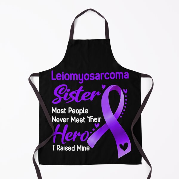 Item preview, Leiomyosarcoma Sister Most People Never Meet Their Hero I Raise Mine designed and sold by tenjun16.