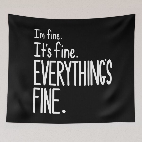 Item preview, I’m Fine designed and sold by clounewcomb.