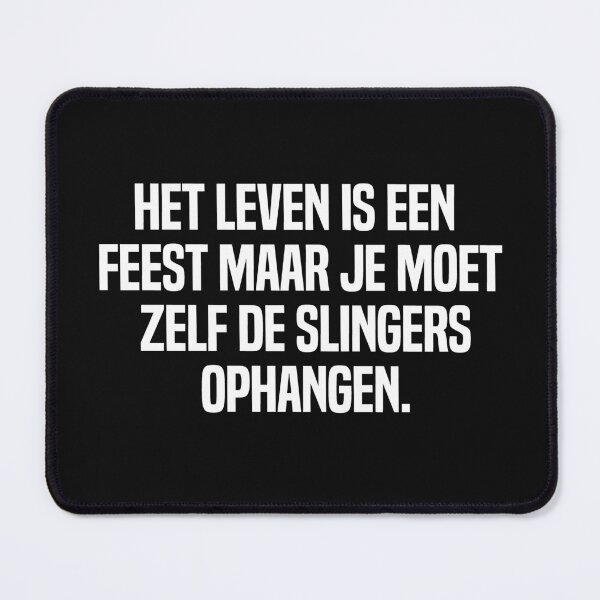 Item preview, Het Leven Is Een Feest Maar Je Moet Zelf De Slingers Ophangen designed and sold by melshirt-shop.