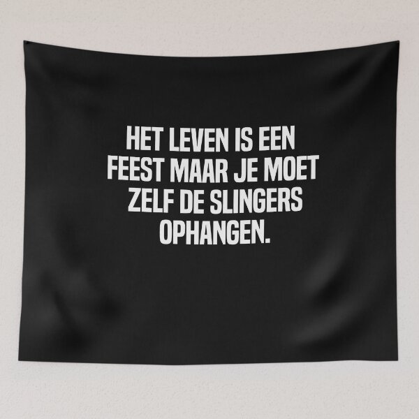 Item preview, Het Leven Is Een Feest Maar Je Moet Zelf De Slingers Ophangen designed and sold by melshirt-shop.
