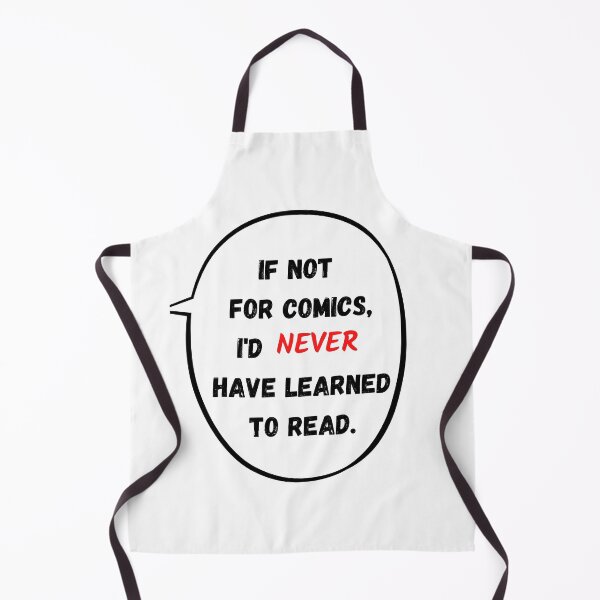 Item preview, If not for COMICS, I'd never have learned to READ! designed and sold by CTragen.