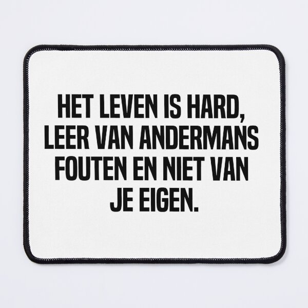 Item preview,  Het Leven Is Hard Leer Van Andermans Fouten En Niet Van Je Eigen designed and sold by melshirt-shop.