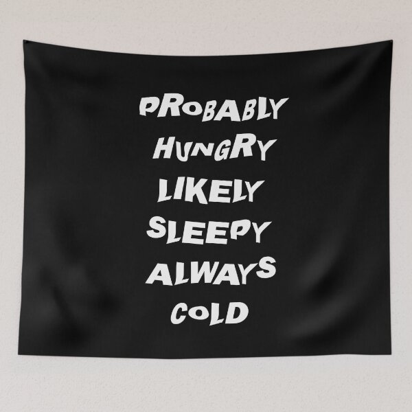 Item preview, Probably Hungry Likely Sleepy Always Cold ,Funny Freaking Cold Graphic,Women's  Casual Sarcastic Quote,Crazy Text Style designed and sold by pedrored369.