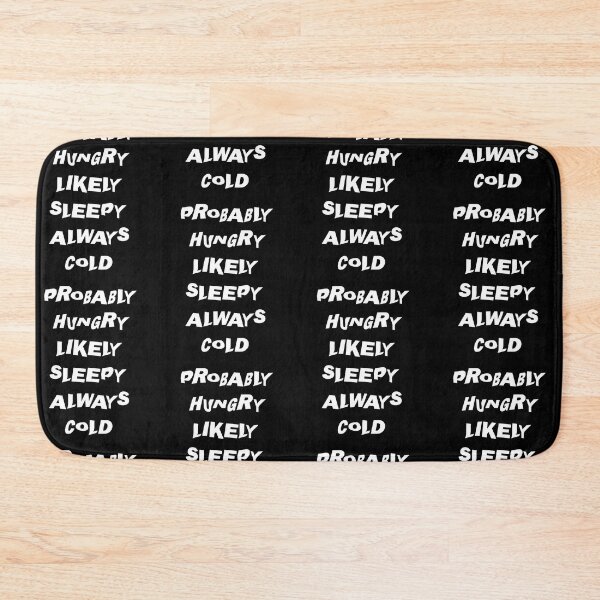 Item preview, Probably Hungry Likely Sleepy Always Cold ,Funny Freaking Cold Graphic,Women's  Casual Sarcastic Quote,Crazy Text Style designed and sold by pedrored369.