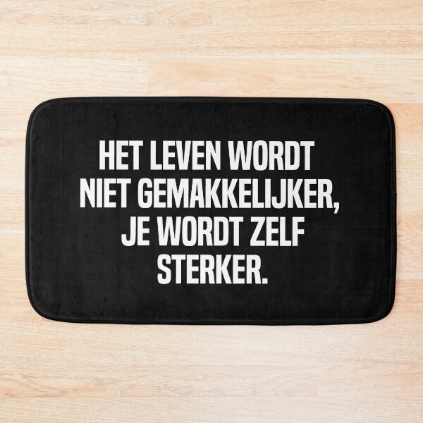 Item preview, Het Leven Wordt Niet Gemakkelijker Je Wordt Zelf Sterker designed and sold by melshirt-shop.