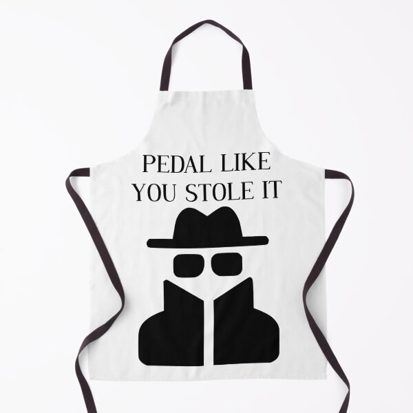 Item preview, Pedal Like You Stole It designed and sold by TopMerchz.