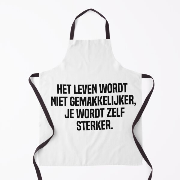 Item preview, Het Leven Wordt Niet Gemakkelijker Je Wordt Zelf Sterker designed and sold by melshirt-shop.