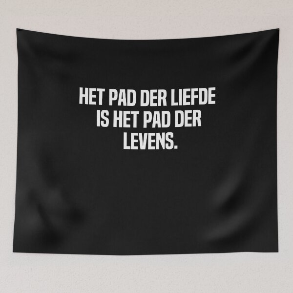Item preview, Het Pad Der Liefde Is Het Pad Der Levens designed and sold by melshirt-shop.
