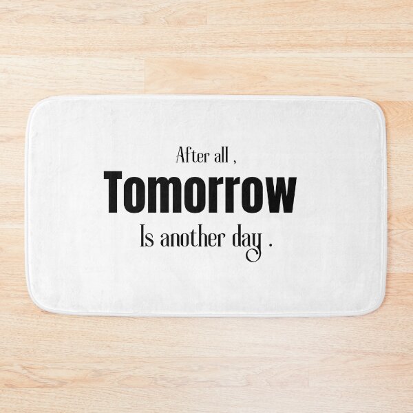 Item preview, After all tomorrow is another day  designed and sold by Tanuja  Sharma.