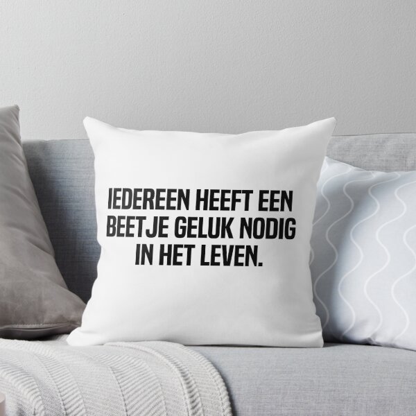 Item preview, Iedereen Heeft Een Beetje Geluk Nodig In Het Leven designed and sold by melshirt-shop.