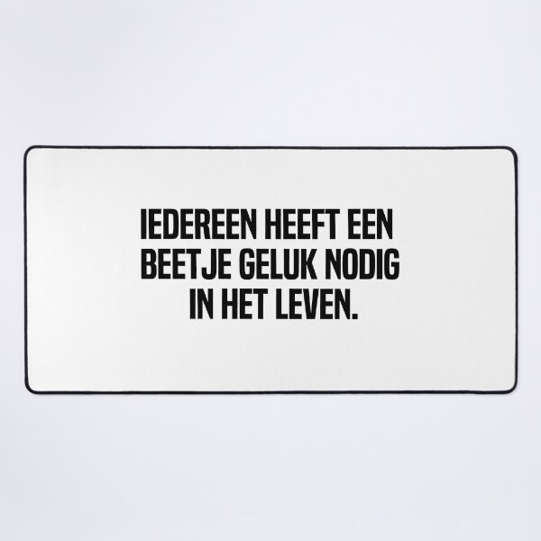Item preview, Iedereen Heeft Een Beetje Geluk Nodig In Het Leven designed and sold by melshirt-shop.