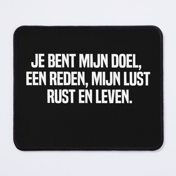 Item preview, Je Bent Mijn Doel Een Reden Mijn Lust Rust En Leven designed and sold by melshirt-shop.