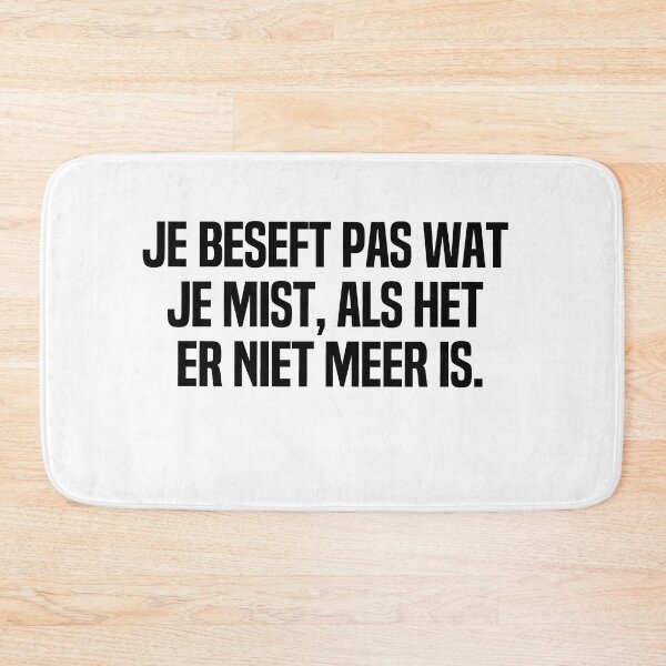 Item preview, Je Beseft Pas Wat Je Mist Als Het Er Niet Meer Is designed and sold by melshirt-shop.