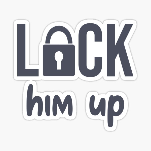 Lock Him Up Sticker By Yassine Elf Redbubble