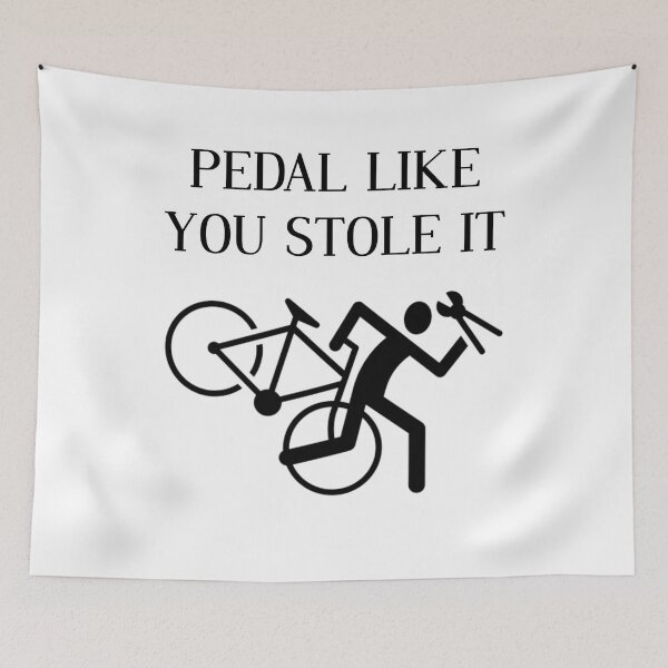 Item preview, Pedal Like You Stole It designed and sold by TopMerchz.