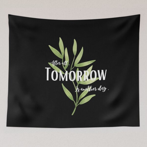 Item preview, After all tomorrow is another day  designed and sold by Tanuja  Sharma.