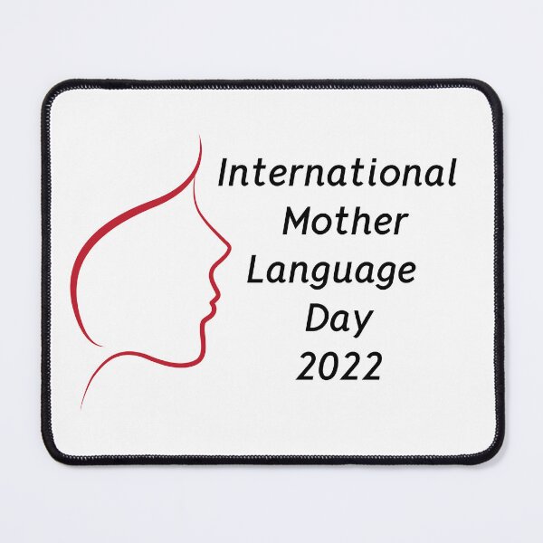Item preview, International Mother Language Day 2022 designed and sold by CelebratoryWear.