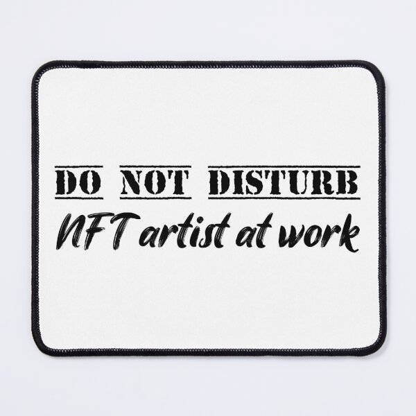 Item preview, Do Not Disturb NFT Artist at work designed and sold by nftygirl.