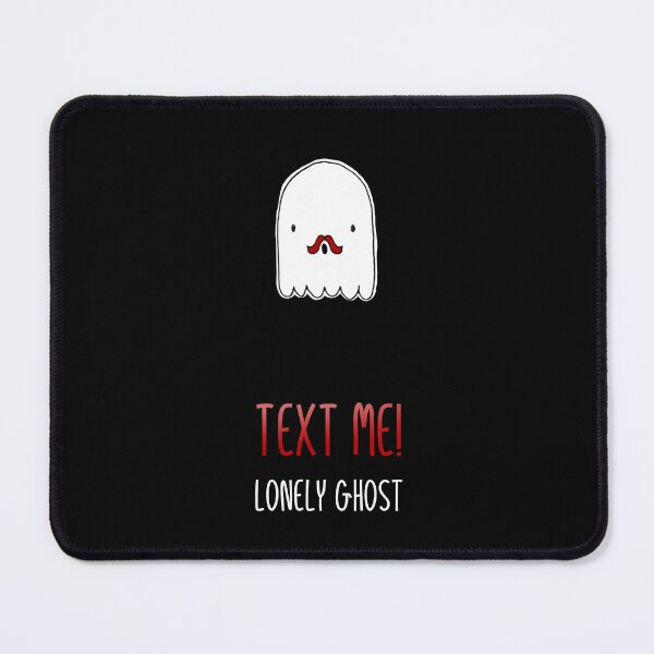 Item preview, Text me lonely ghost_4 designed and sold by mrGoodwin90.