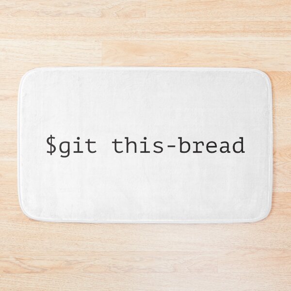 Item preview, git this-bread - get this bread coding joke designed and sold by lhelbling.