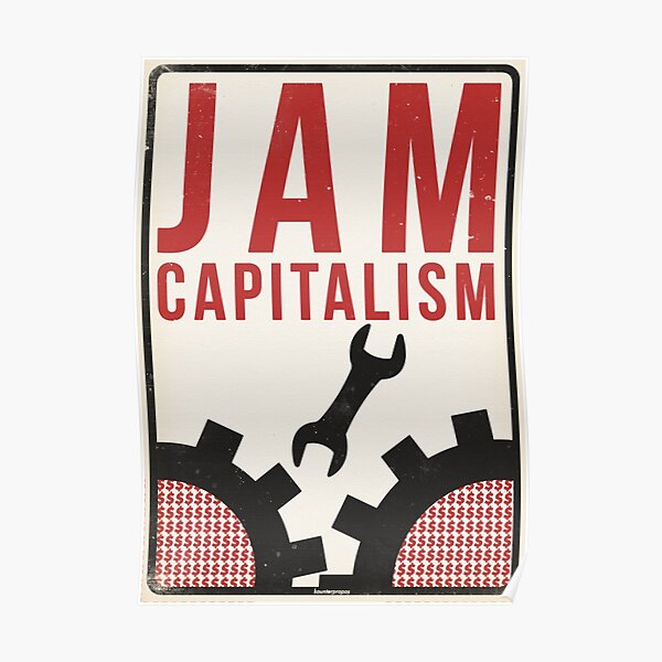Jam Capitalism Poster