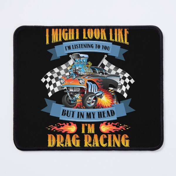 Item preview, But In My Head I'm Drag Racing Funny Drag Racer Race Car designed and sold by jarlinxsanchez.