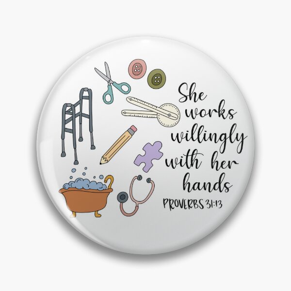 Item preview, She Works Willingly With Her Hands, Proverbs Bible Verse for Occupational Therapy, Health Care Rehabilitation designed and sold by Kendyl Stewart.