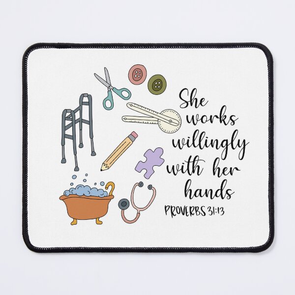 Item preview, She Works Willingly With Her Hands, Proverbs Bible Verse for Occupational Therapy, Health Care Rehabilitation designed and sold by Kendyl Stewart.