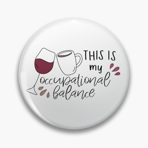Item preview, This is My Occupational Balance, Wine and Coffee is OT OTA Therapy, Activities of Daily Living designed and sold by Kendyl Stewart.
