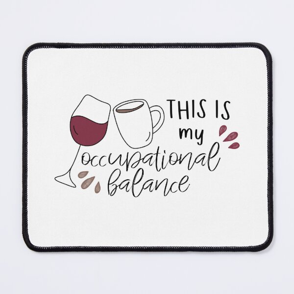Item preview, This is My Occupational Balance, Wine and Coffee is OT OTA Therapy, Activities of Daily Living designed and sold by Kendyl Stewart.