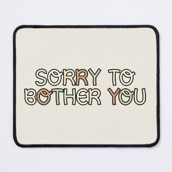 Item preview, Sorry To Bother You designed and sold by Wachi-A.
