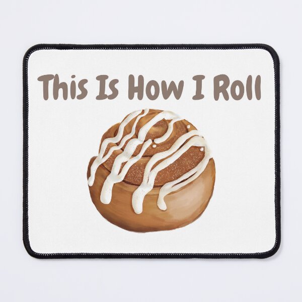 Item preview, This Is How I Roll designed and sold by CelebratoryWear.