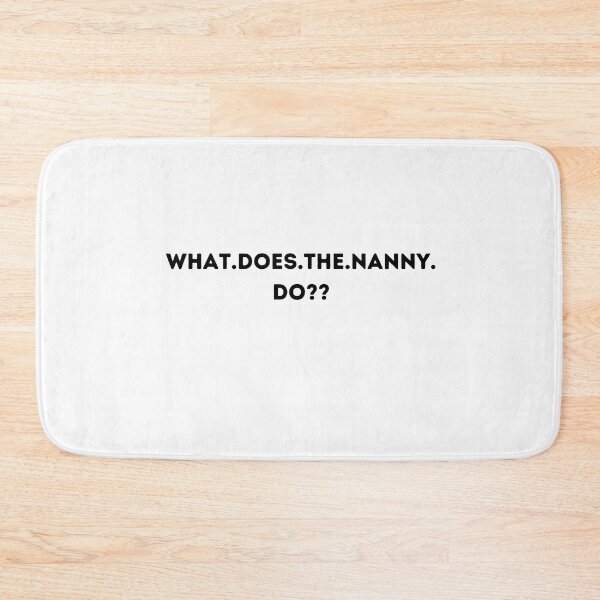 Item preview, What.does.the.nanny.do?? designed and sold by JJs-Tees.