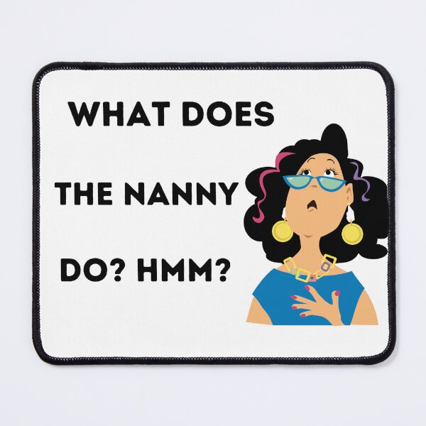 Item preview, What does the nanny do? Hmm? designed and sold by JJs-Tees.