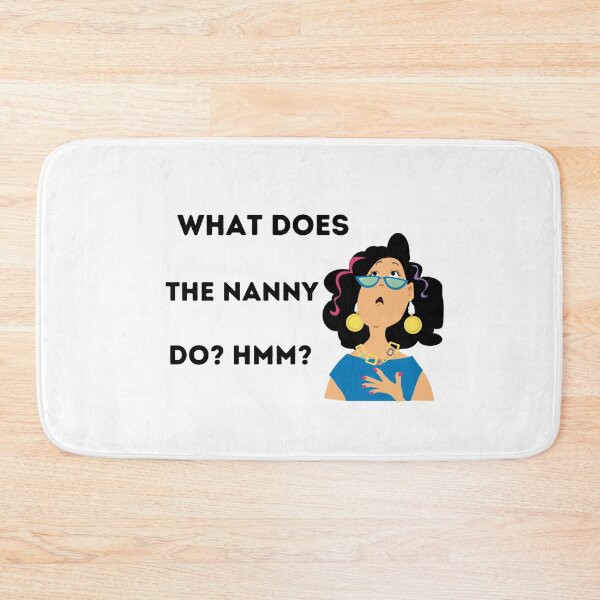 Item preview, What does the nanny do? Hmm? designed and sold by JJs-Tees.