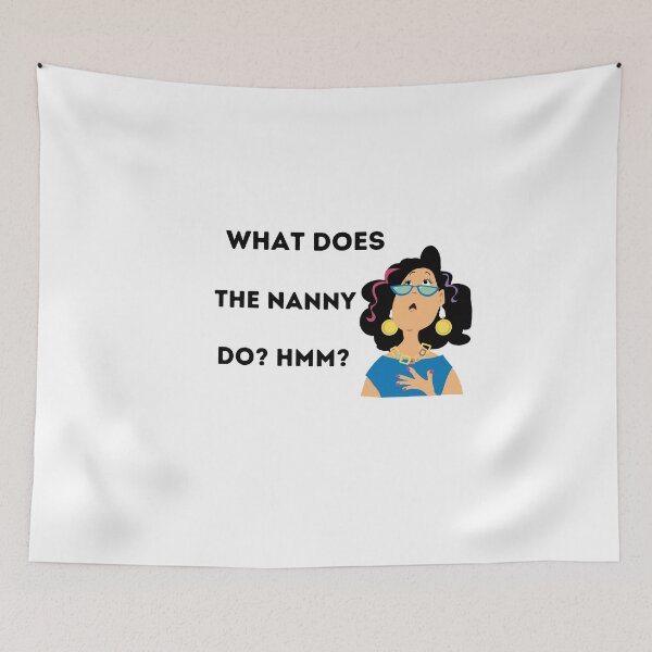Item preview, What does the nanny do? Hmm? designed and sold by JJs-Tees.