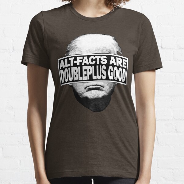 Alt-Facts are the New Facts Essential T-Shirt