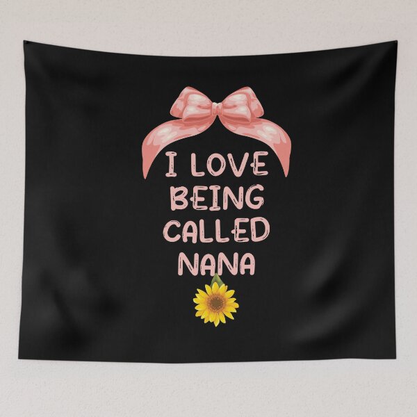 Artikelvorschau, Ich liebe es, Nana Sonnenblume genannt zu werden, lustiges Blumen-Muttertagsgeschenk, cooles Nana-Design entworfen und verkauft von pedrored369.